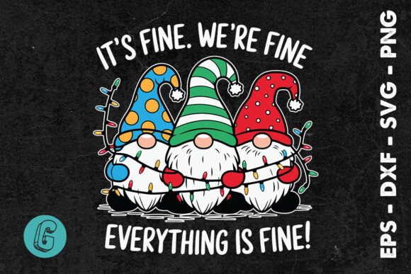 It’s Fine We’re Fine Everything Fine SVG Graphics