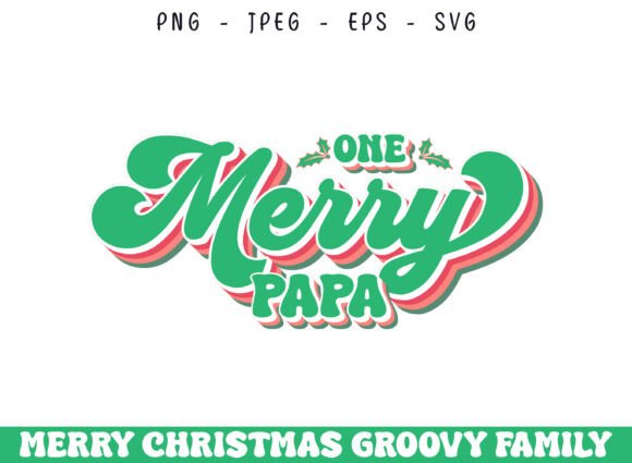 One Merry Papa Christmas Groovy Design: Graphics for Crafts-Driven Brands
