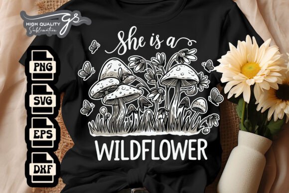 She Is A Wildflower Sublimation SVG: Crafts & Graphics
